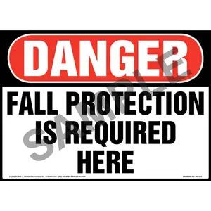 Danger: Fall Protection Is Required Here - OSHA Sign