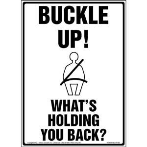 Buckle Up! What's Holding You Back? Sign