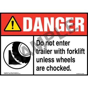 Danger: Do Not Enter Trailer With Forklift Unless Wheels Are Chocked Sign - ANSI