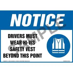 Notice: Drivers Must Wear Hi-Vis Safety Vest Beyond This Point Sign with Icon - OSHA