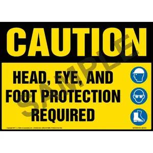 Caution: Head, Eye, And Foot Protection Required Sign with Icon - OSHA