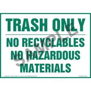 Trash Only: No Recyclables No Hazardous Materials Sign