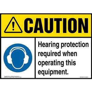 Caution: Hearing Protection Required When Operating This Equipment Sign - ANSI