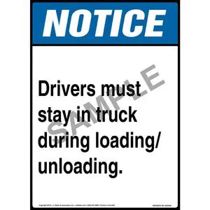Notice: Drivers Must Stay in Truck During Loading/Unloading Sign - ANSI