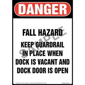 Danger: Fall Hazard, Keep Guardrail in Place When Dock Is Vacant and Dock Door Is Open Sign - OSHA