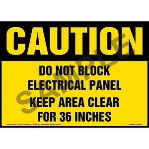 Caution: Do Not Block Electrical Panel, Keep Area Clear For 36 In. Sign - OSHA