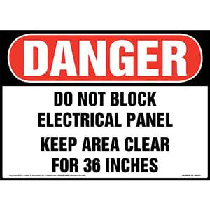 Danger: Do Not Block Electrical Panel, Keep Area Clear For 36 In. Sign - OSHA