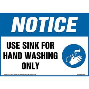 Notice: Use Sink For Hand Washing Only Sign with Icon - OSHA