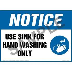 Notice: Use Sink For Hand Washing Only Sign with Icon - OSHA