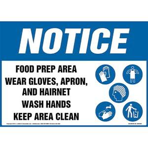 Notice: Food Prep Area, Wear Gloves, Apron, And Hairnet, Wash Hands, Keep Area Clean Sign with Icons - OSHA