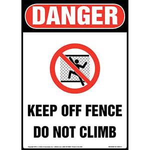 Danger: Keep Off Fence, Do Not Climb Sign with Icon - OSHA, Long Format