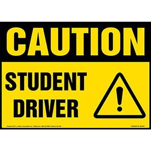 Caution: Student Driver Sign with Icon - OSHA