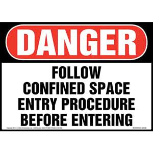 Danger: Follow Confined Space Entry Procedure Sign - OSHA