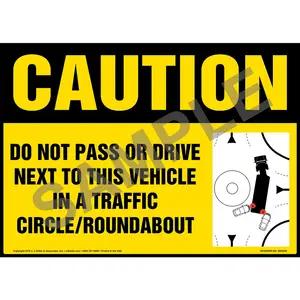 Caution: Do Not Pass Or Drive Next To This Vehicle In A Traffic Circle / Roundabout Sign with Icon - OSHA
