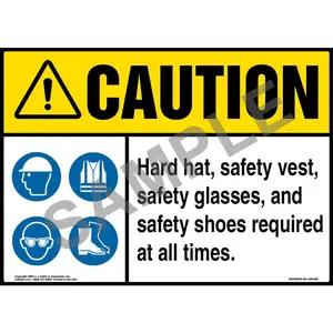 Caution: Hard hat, safety vest, safety glasses, and safety shoes are required at all times - ANSI