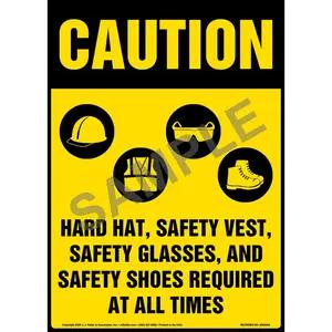 Caution: Hard hat, safety vest, safety glasses, and safety shoes are required at all times - OSHA