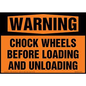 Warning: Chock Wheels Before Loading and Unloading Sign - ANSI 1998