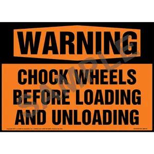 Warning: Chock Wheels Before Loading and Unloading Sign - ANSI 1998