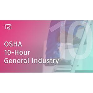 OSHA 10-Hour Training For General Industry - Online Course