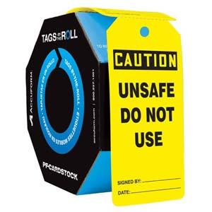 Caution: Unsafe Do Not Use - OSHA Safety Tag: Tags By-The-Roll