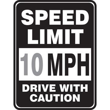 Speed Limit 10 MPH, Drive With Caution Sign