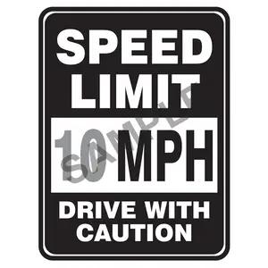 Speed Limit 10 MPH, Drive With Caution Sign
