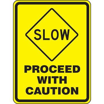 Slow, Proceed With Caution Sign