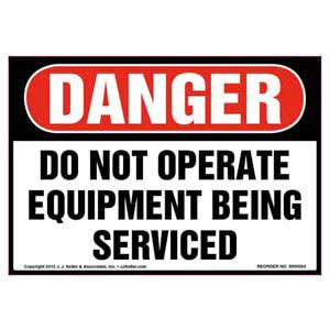 Danger: Do Not Operate Equipment Being Serviced - OSHA Label