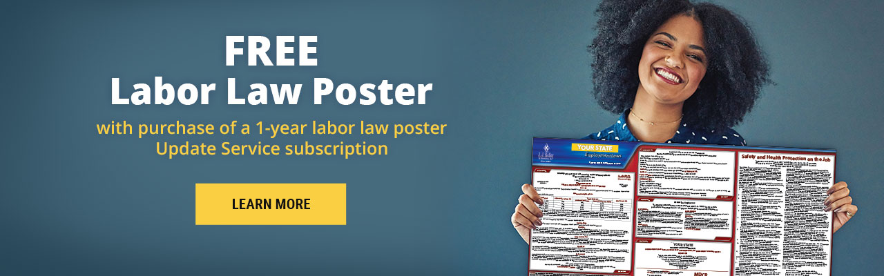 Free labor law poster with purchase of a 1-year LLP subscription service.